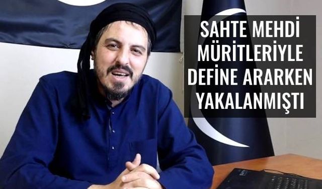 Sahte mehdi Bayramiç’te harem kurmuş!