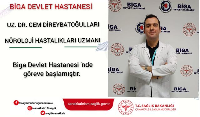 Biga’da Nöroloji Hastalıkları Uzmanı Göreve Başladı