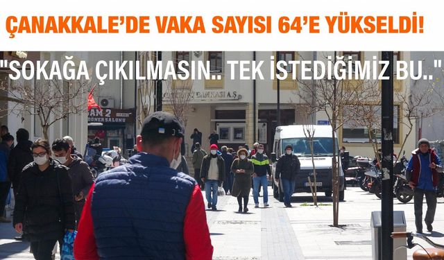 Sağlık İl Müdürü: "Çanakkale'de sokağa çıkma yasağı.."