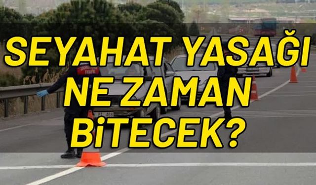 Seyahat yasakları bitiyor