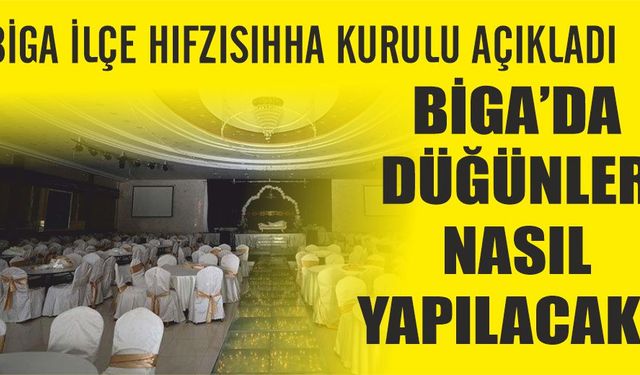 Biga'da düğünler nasıl olacak? İşte detaylar...