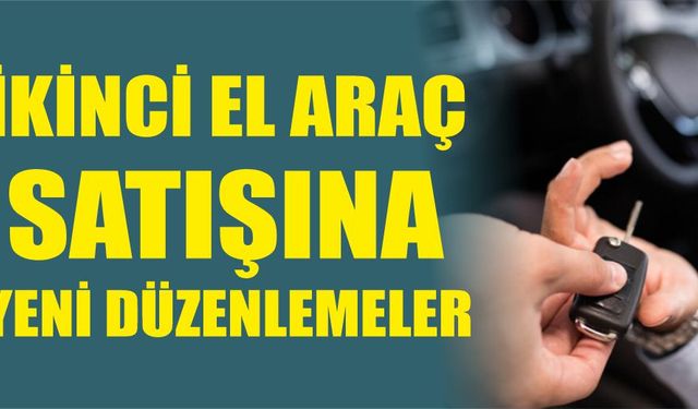 İkinci el araç satışına yeni düzenlemeler yolda