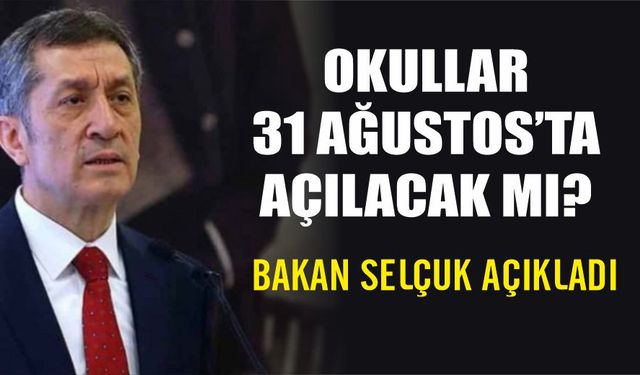 Okullar açılacak mı? Milli Eğitim Bakanı açıkladı