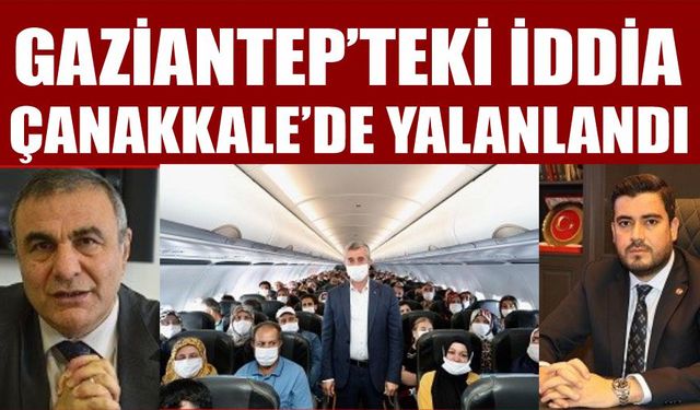 Gaziantep’teki iddia, Çanakkale’de yalanlandı!