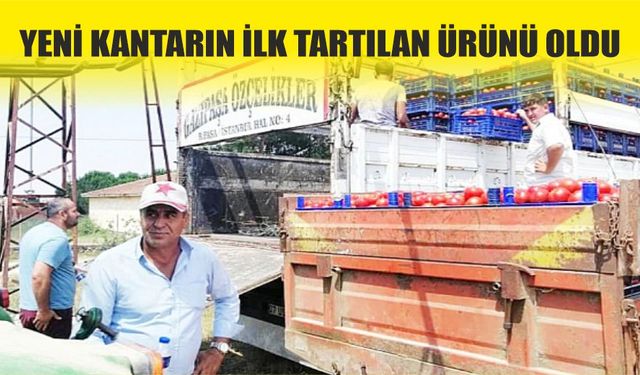 Yeni kantarın ilk tartılan ürünü oldu