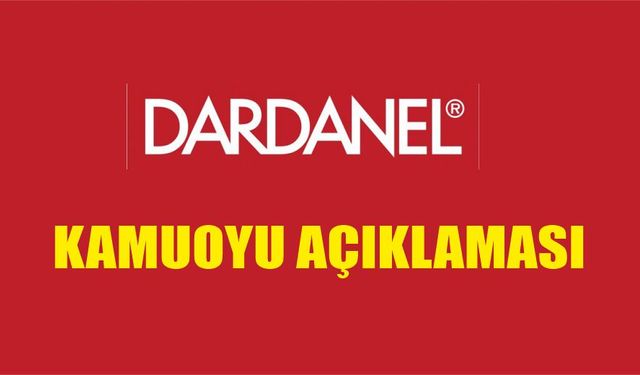 Dardanel Önentaş A.Ş'den kamuoyu açıklaması