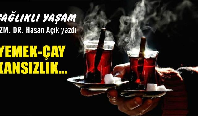 Yemek, çay ve kansızlık...