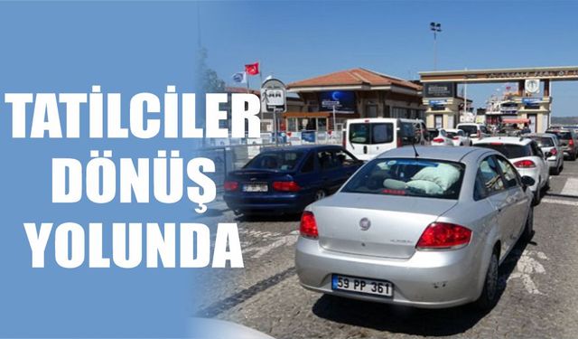 Tatilciler dönüş yolunda