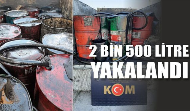 2 bin 500 litre atık yağ yakalandı