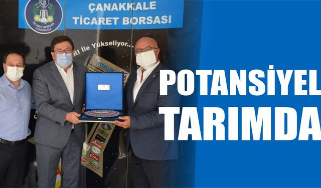 “Çanakkale’nin Potansiyeli Tarımda...”