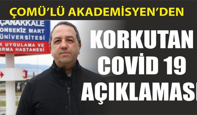 Korkutan covid 19 açıklaması