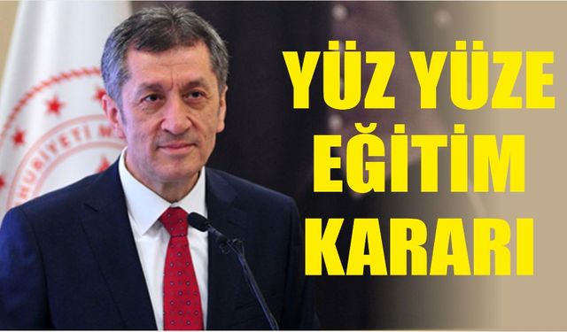 MEB, yüz yüze eğitim kararını verdi