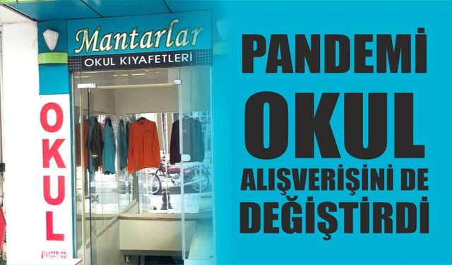 Pandemi okul alışverişlerini de değiştirdi