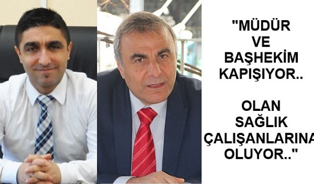 "Müdür ve Başhekim çatışması..."