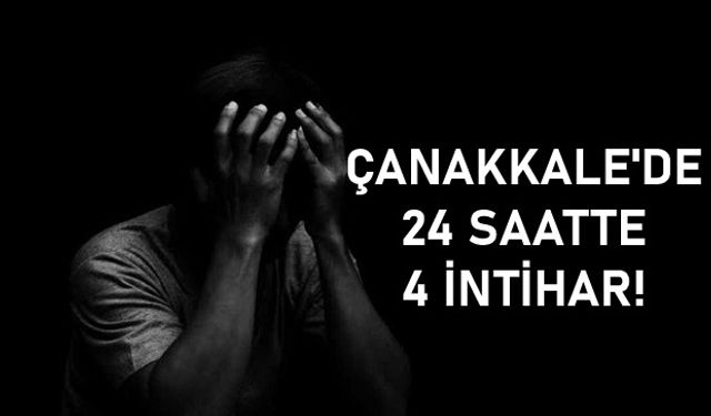 24 Saatte 4 İntihar!