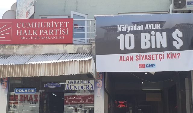 CHP Biga'dan yeni pankart: 10 bin dolar alan siyasetçi kim?