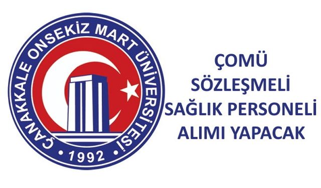 ÇOMÜ Sözleşmeli 37 Sağlık Personeli Alacak