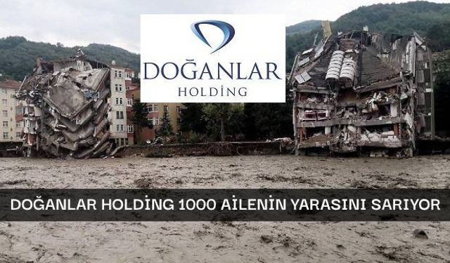 Doğanlar Holdingden Sel Felaketinde Zarar Gören Ailelere Dev Yardım