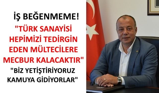 “Çanakkale’de İşsizlik Yok, İş Beğenmeme Var..”