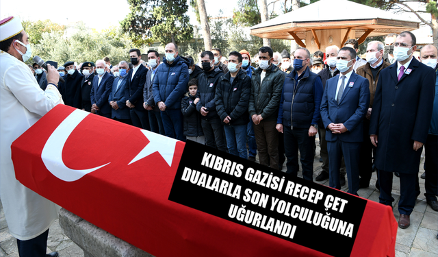 Kıbrıs Gazisi Recep Çet Dualarla Son Yolculuğuna Uğurlandı