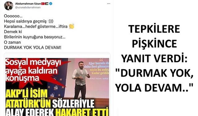 Bigalıların tepkilerine pişkince yanıt verdi..