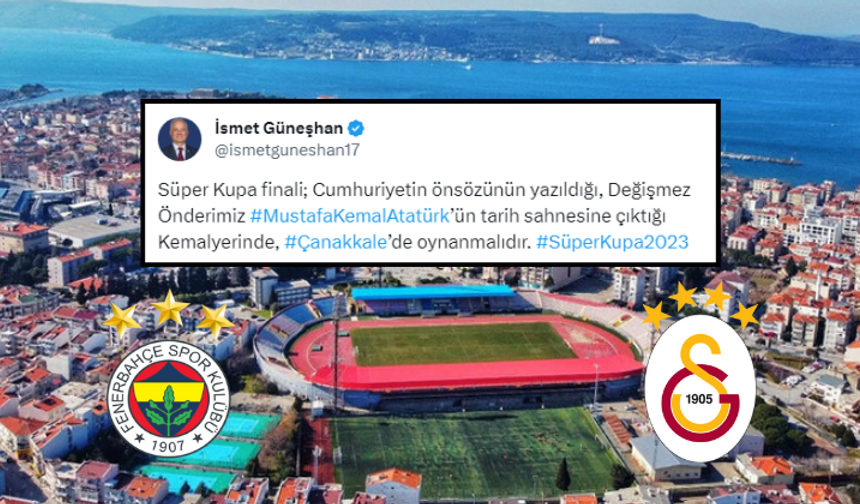 “Süper Kupa finali Çanakkale’de oynanmalıdır”